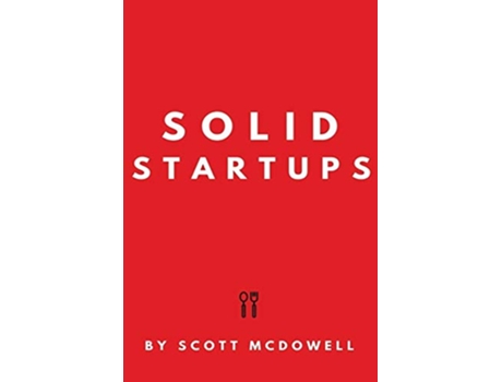 Livro Solid Startups 101 Solid Business Ideas de Scott McDowell (Inglês)