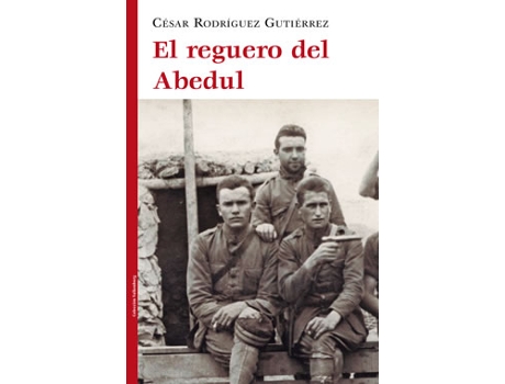 Livro El Reguero Del Abedul de César Rodríguez Gutiérrez (Espanhol)
