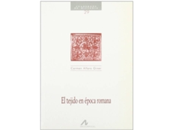 Livro El Tejido En Época Romana de Carmen Alfaro Giner (Espanhol)