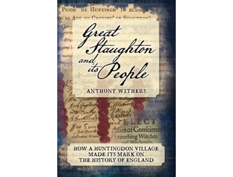 Livro Great Staughton and its People de Anthony Withers (Inglês)