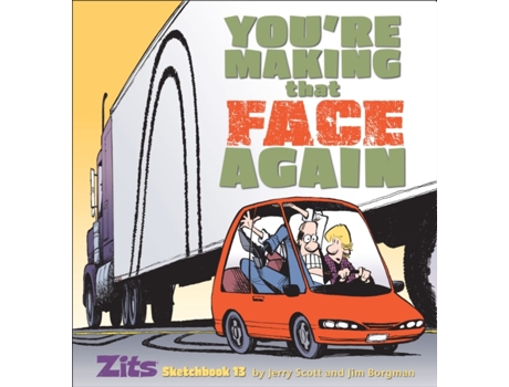 Livro You're Making That Face Again: Zits Sketchbook No. 13 (Zits Sketchbook (Paperback)) Jerry Scott, Jim Borgman (Inglês)