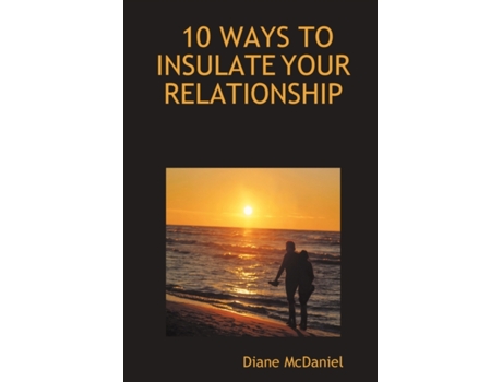Livro 10 Ways to Insulate Your Relationship Diane McDaniel (Inglês)