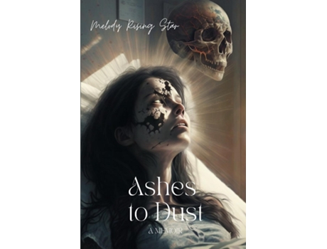 Livro Ashes to Dust A Memoir de Melody Star (Inglês)