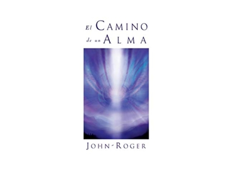 Livro El Camino de Un Alma Spanish Edition de Dce JohnRoger (Espanhol)