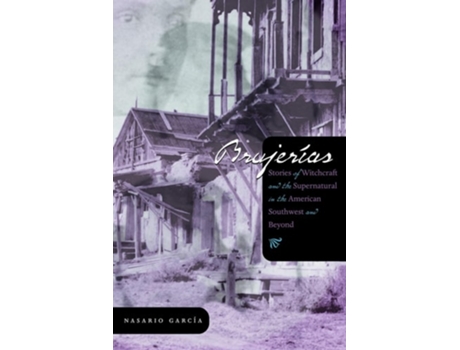 Livro Brujerias de Nasario García (Inglês)
