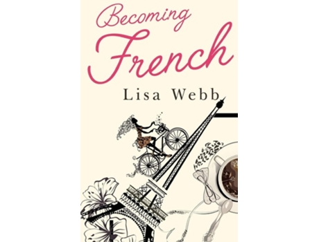 Livro Becoming French De Lisa Webb (inglês)