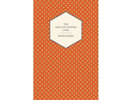 Livro The Siege of London 1883 de Henry James (Inglês)