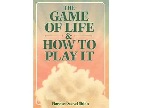 Livro The Game of Life How to Play It de Florence Scovel Shinn (Inglês - Capa Dura)