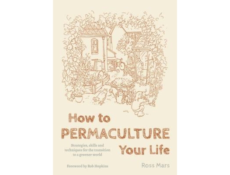 Livro how to permaculture your life de ross mars (inglês)