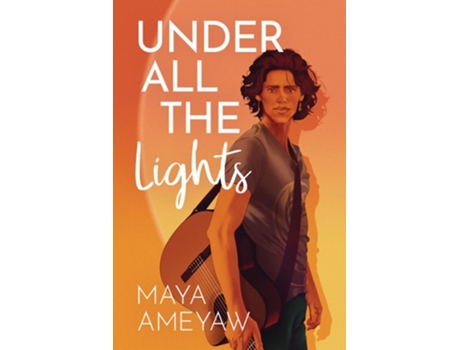 Livro Under All The Lights De Maya Ameyaw (inglês)