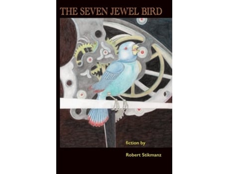 Livro The Seven Jewel Bird de Robert Stikmanz (Inglês)