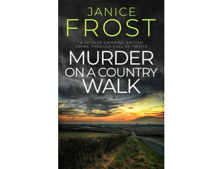 Livro MURDER ON A COUNTRY WALK a totally gripping British crime thriller full of twists de Janice Frost (Inglês)