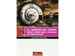 Livro El huésped del tiempo ensayo sobre ideas literarias de Tomás Segovia de Juan Pascual Gay (Espanhol)