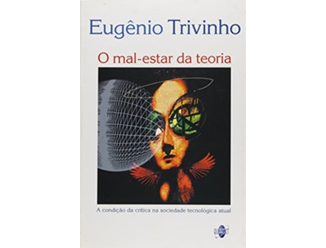 Livro Mal Estar Da Teoria, O De Eugênio Trivinho (português Do Brasil)