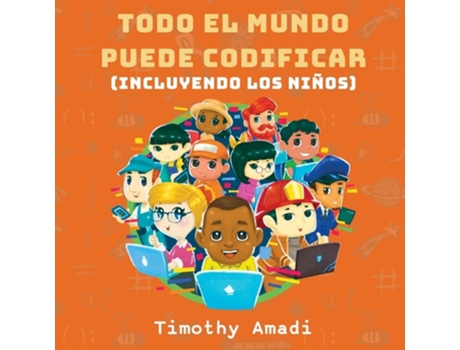 Livro Todo El Mundo Puede Codificar Incluyendo Los Niños De Timothy Amadi (espanhol)