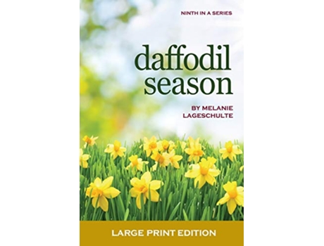 Livro Daffodil Season Book 9 Large Print de Melanie Lageschulte (Inglês)