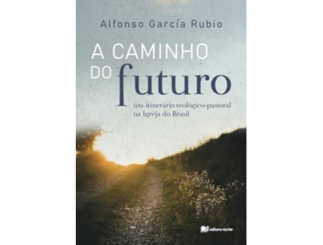Livro A Caminho Do Futuro de Alfonso García Rubio (Português)