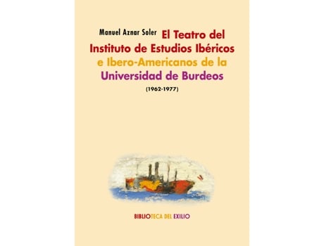 Livro El Teatro Del Instituto De Estudios Ibéricos E Ibero-Americanos D de Manuel Aznar Soler (Espanhol)