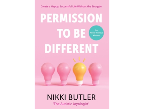 Livro Permission To Be Different Create a Happy, Successful Life Without The Struggle de Nikki Butler (Inglês)