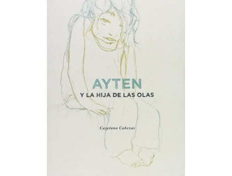 Livro Ayten Y La Hija De Las Olas de Cayetana Cabezas (Espanhol)