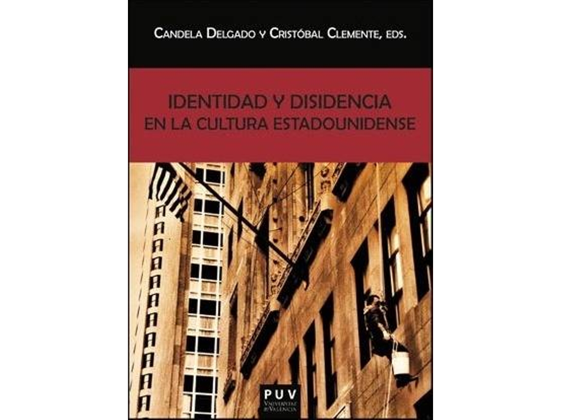Livro Identidad y disidencia en la cultura estadounidense de Editorial Cristóbal Clemente Rodrigá e Editado Por Cristóbal Clemente Rodrigálvarez (Espanhol)