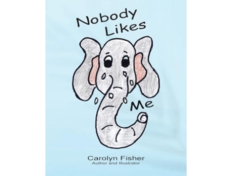 Livro Nobody Likes Me de Carolyn Fisher (Inglês)