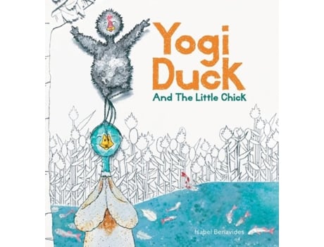 Livro Yogi Duck and the Little Chick de Isabel Benavides (Inglês)