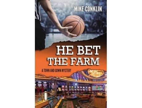 Livro He Bet the Farm de Mike Conklin (Inglês)