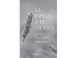Livro La Espiga Y El Viento de Vázquez e Juana