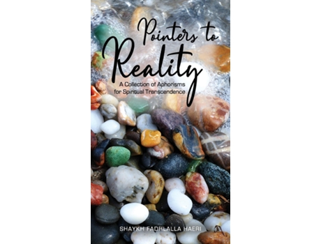 Livro Pointers To Reality A Collection Of Aphorisms For Spiritual Transcendence De Shaykh Fadhlalla Haeri (inglês)