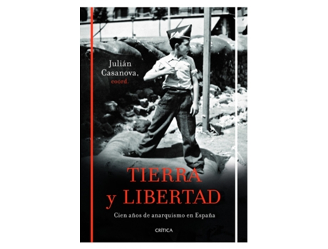 CRITICA - Livro Tierra Y Libertad de Julián Casanova (Espanhol) Livro Tierra Y Libertad de Julián Casanova (Espanhol)