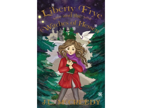 Livro Liberty Frye and the Witches of Hessen de JL McCreedy (Inglês)