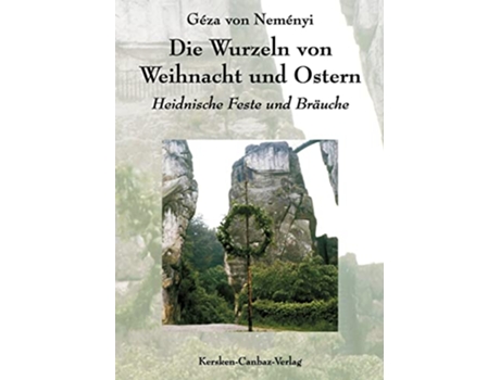Livro Die Wurzeln von Weihnacht und Ostern German Edition de Geza Von Nemenyi (Alemão)