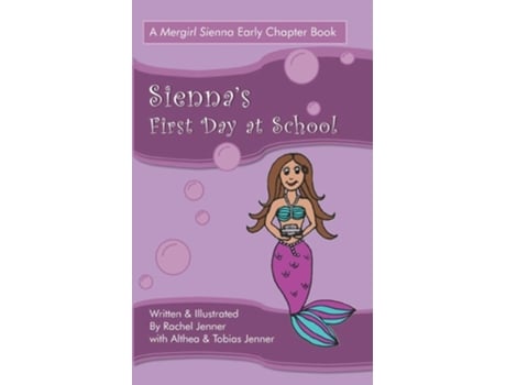 Livro Siennas First Day At School De Rachel Jenner, Tobias Jenner Et Al. (inglês)
