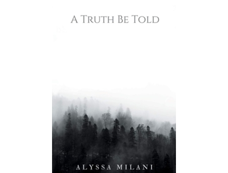 Livro A Truth Be Told De Alyssa Milani (inglês)