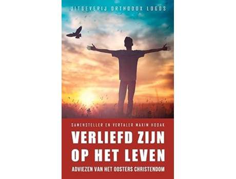 Livro Verliefd Zijn op het Leven Adviezen van het oosters christendom de Maxim Hodak (Holandês)