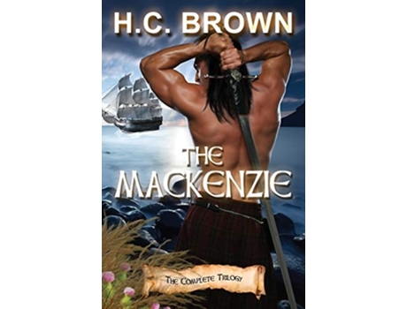 Livro The Mackenzie The Complete Trilogy De H C Brown (inglês)