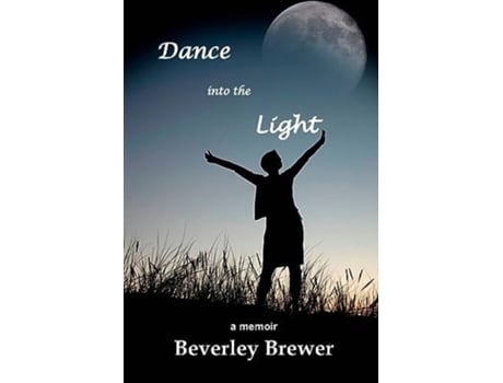 Livro Dance into the Light de Beverley Brewer (Inglês)