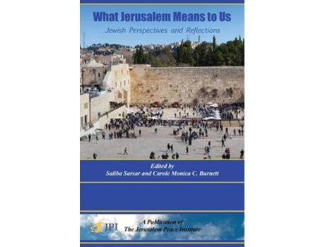Livro WHAT JERUSALEM MEANS TO US Jewish Perspectives and Reflections de Saliba Sarsar (Inglês)