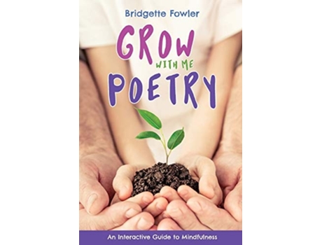 Livro Grow With Me Poetry De Bridgette Fowler (inglês)