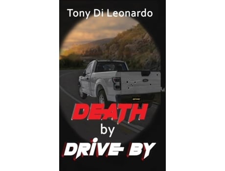 Livro Death By Drive By De Tony Dileonardo (inglês)