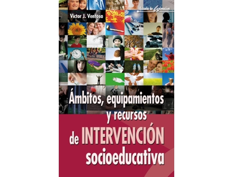 Livro Ámbitos, Equipamientos Y Recursos De Intervención Socioeducativa de Victor J. Ventosa (Espanhol)