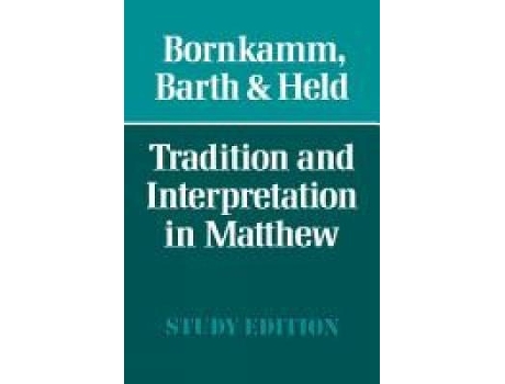 Livro tradition and interpretation in matthew de guenther bornkamm (inglês)