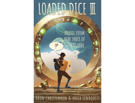 Livro Loaded Dice 3 Advice From Year Three Of The Rpguide De Aron Christensen (inglês)