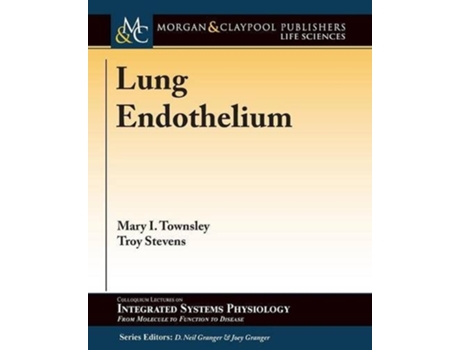 Livro Lung Endothelium De Mary I Townsley E Troy Stevens (inglês)