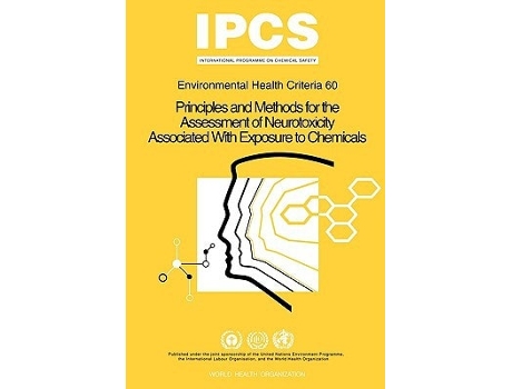 Livro Principles Amp Methods For The Assessment Of Neurotoxicity Associated With Exposure To Chemicals De World Health Organization (inglês)