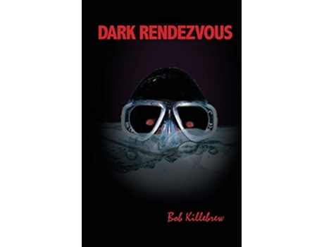 Livro Dark Rendezvous De Bob Killebrew (inglês)
