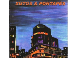 CD Xutos & Pontapés - Nesta Cidade