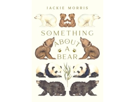 Livro Something About A Bear de Jackie Morris (Inglês - Capa Dura)