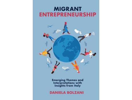 Livro migrant entrepreneurship de bolzani, daniela (university of bologna, italy) (inglês)